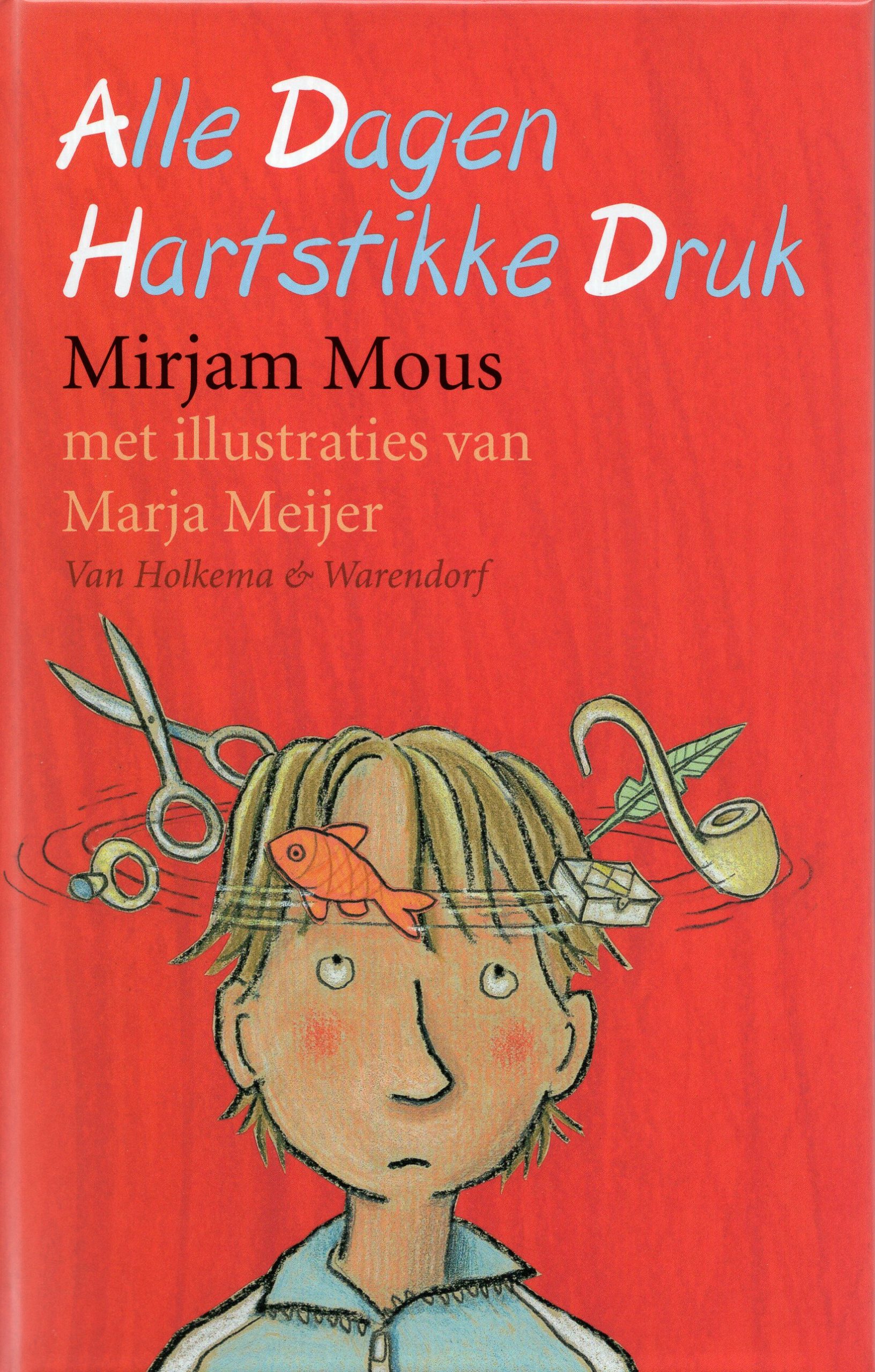 Alle Dagen Hartstikke Druk